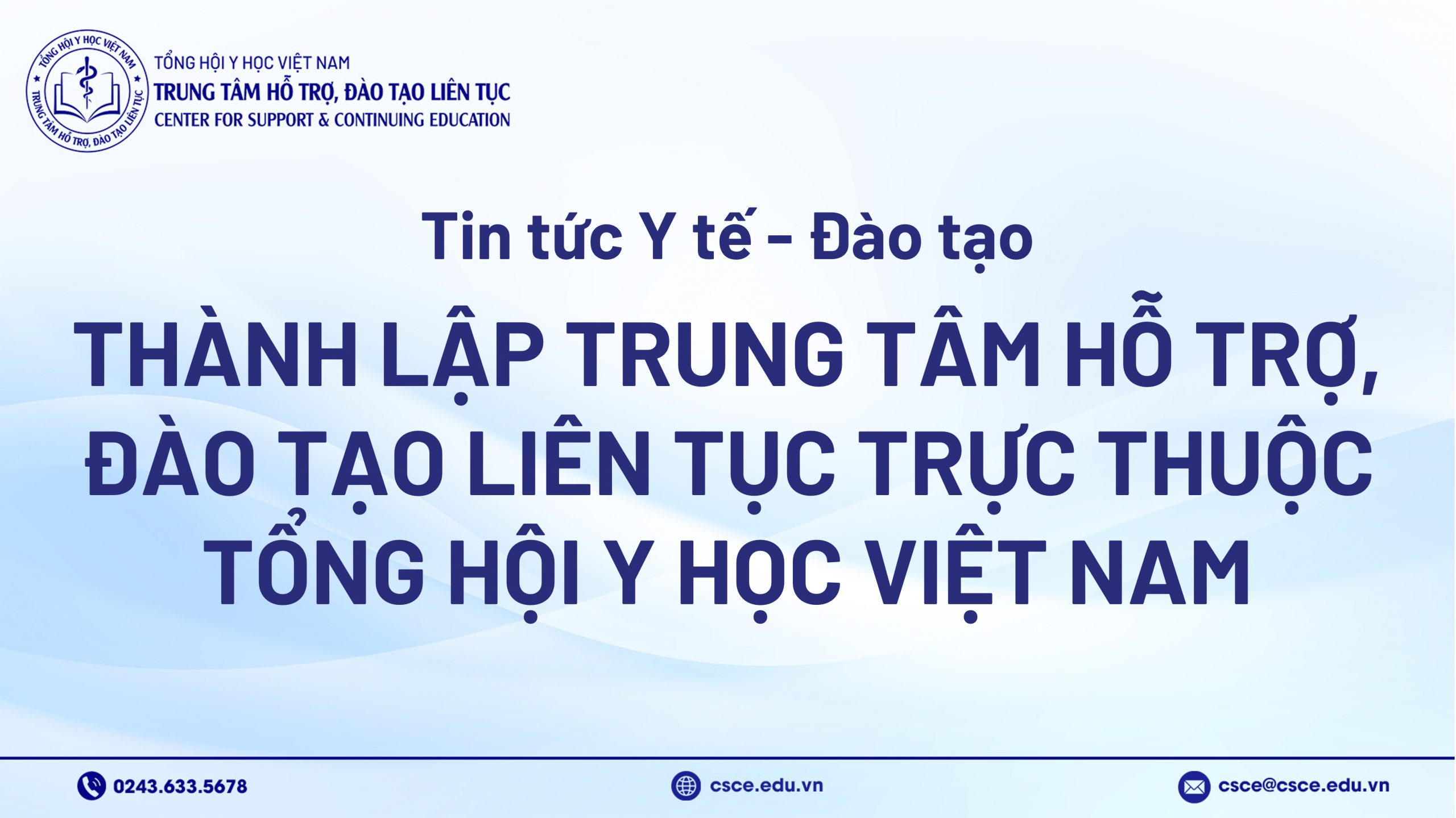 Thành lập Trung tâm Hỗ trợ, Đào tạo liên tục trực thuộc Tổng hội Y học Việt Nam