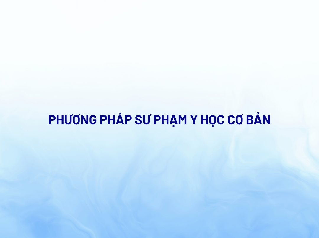 Chương trình tập huấn “Phương pháp sư phạm Y học cơ bản”