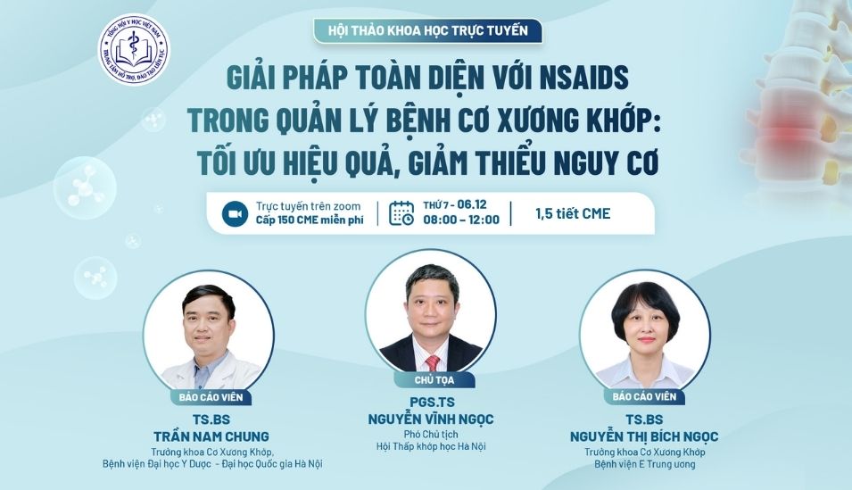 Đăng ký tham dự hội thảo trực tuyến: Giải pháp toàn diện với NSAID trong quản lý bệnh Cơ Xương Khớp: Tối ưu hiệu quả, giảm thiểu nguy cơ