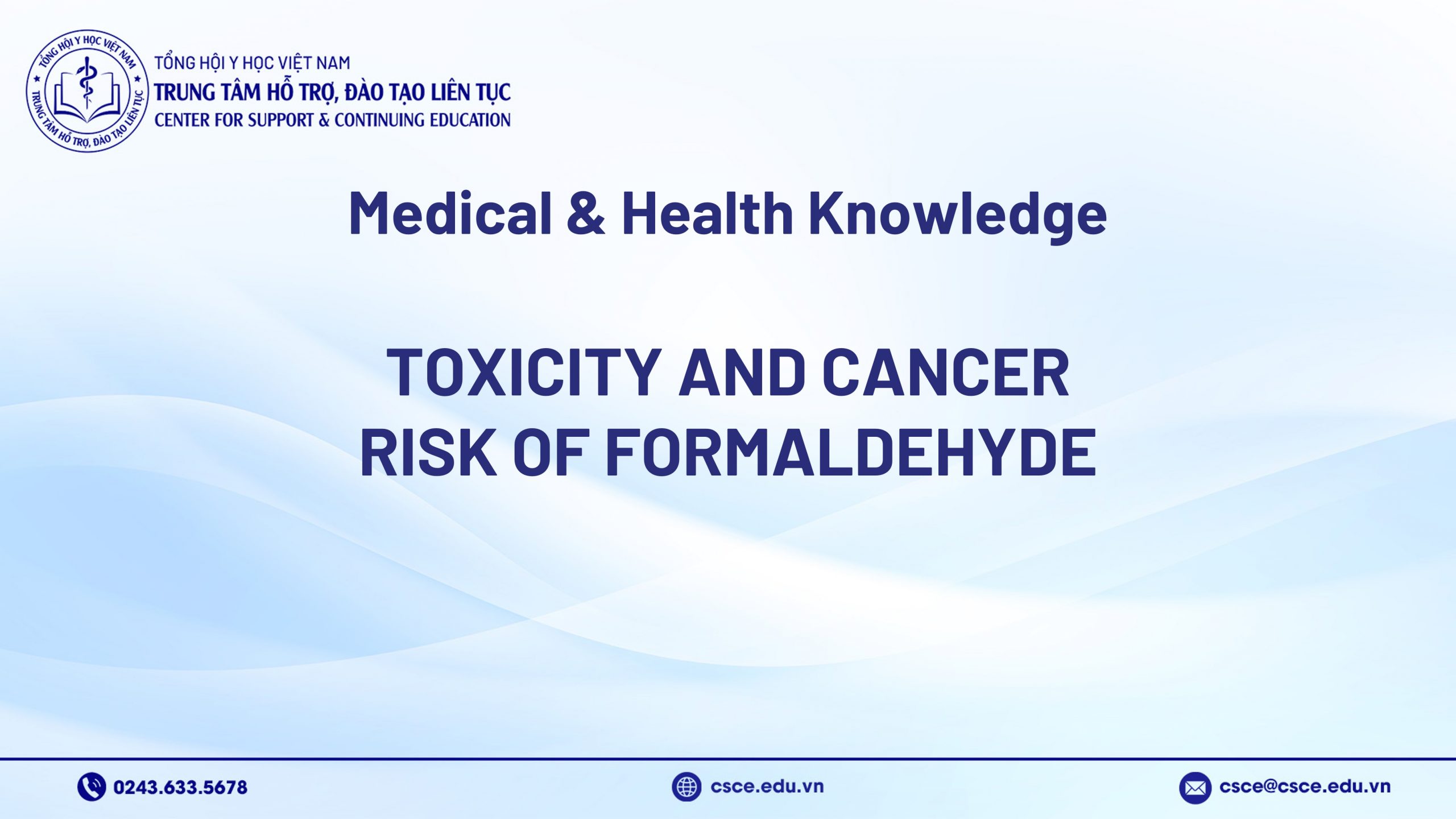Toxicity and Cancer Risk of Formaldehyde