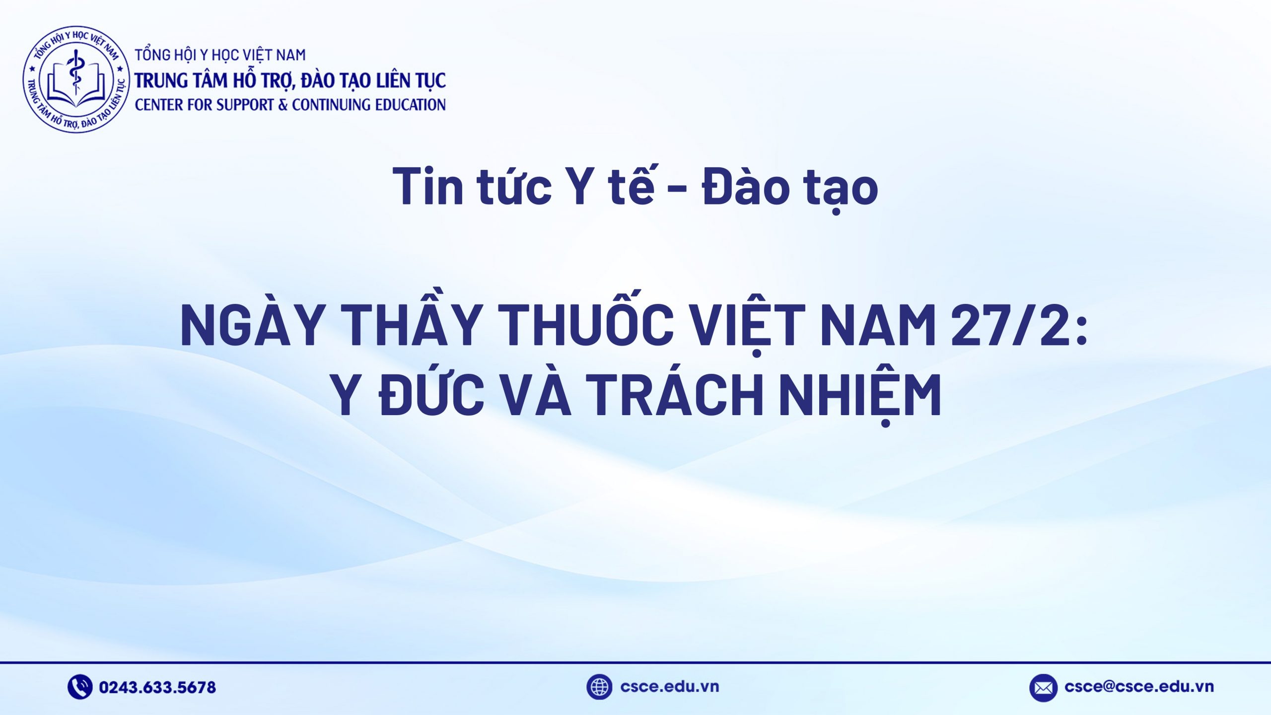 Ngày Thầy thuốc Việt Nam 27/2: Y đức và trách nhiệm
