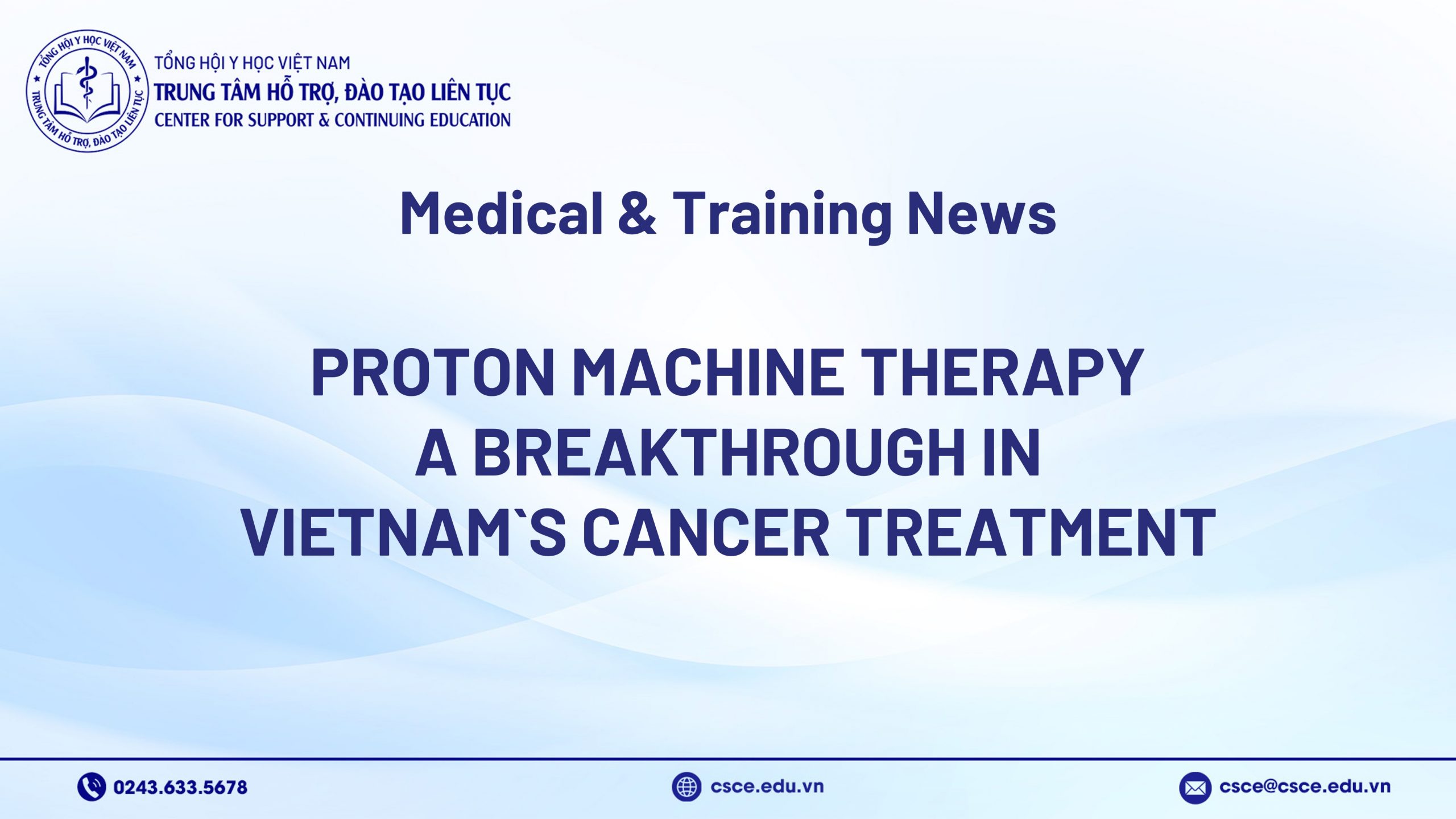 Proton machine therapy – A breakthrough in Vietnam`s cancer treatment