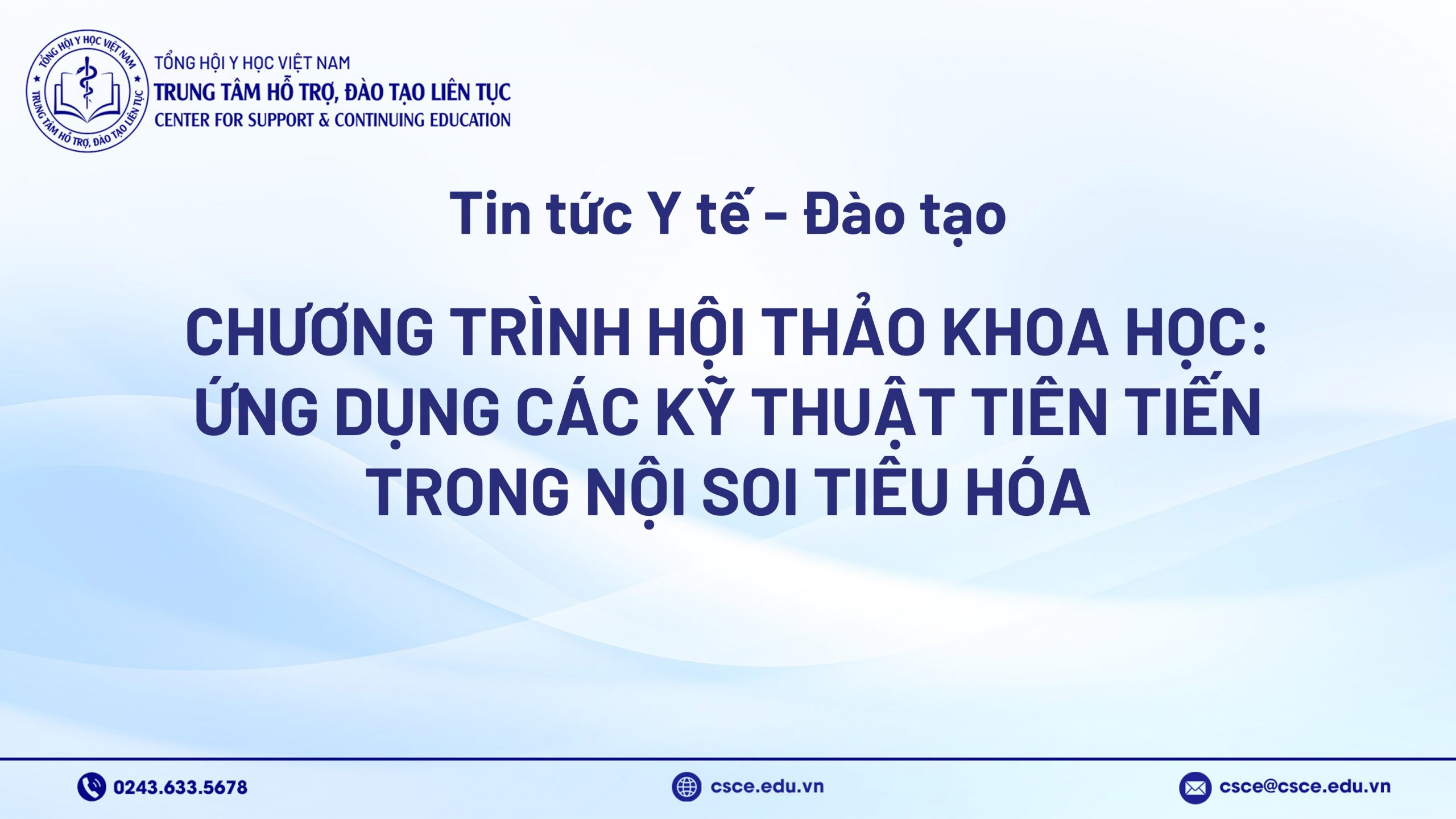 Chương trình hội thảo khoa học: Ứng dụng các kỹ thuật tiên tiến trong nội soi tiêu hóa